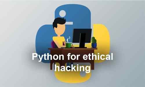 python-for-ethical-hackers-2021