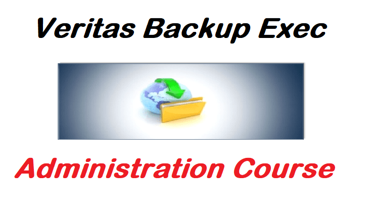 veritas-backup-exec-manage-administer-course